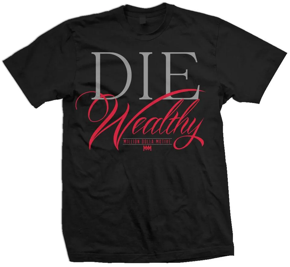 Die Wealthy - Infrared on Black T-Shirt